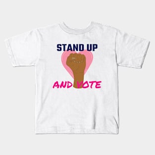 Stand Up And Vote Kids T-Shirt